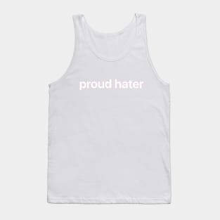 Proud Hater Tank Top